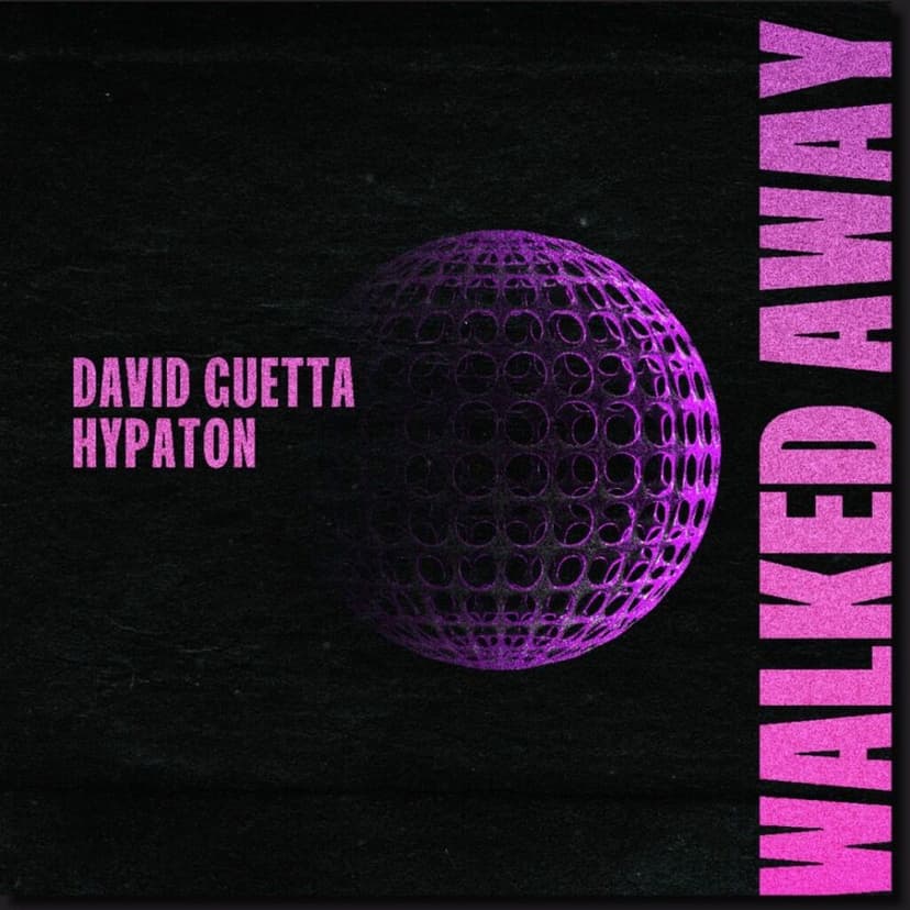 David Guetta and Hypaton “Walked Away” is out: release date, package details, and official links